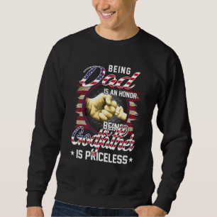 Mens Being A Dad Is An Honour Being A Godfather Is Sweatshirt