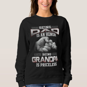 Mens Being A Dad Is An Honour Being Grandpa Is Pri Sweatshirt