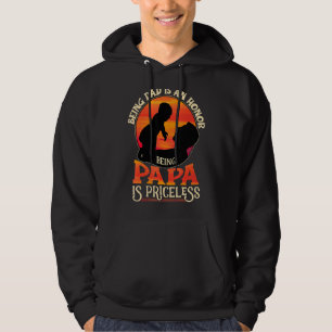 Mens Being Dad Is An Honour Being Papa Is Priceles Hoodie