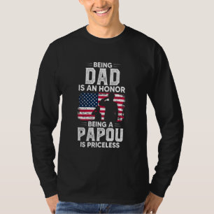 Mens Being Dad Is An Honour Being Papou Is Pricele T-Shirt