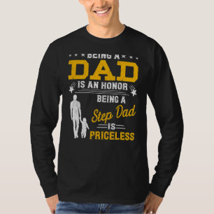 Mens Being Dad Is An Honour Being Stepdad Is Price T-Shirt