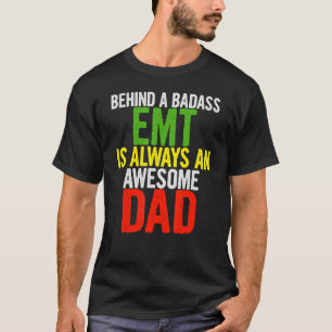 Mens Being Emt Is Always An Awesome Dad Papa Fath T-Shirt