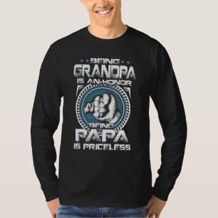 Mens Being Grandpa Is An Honour Being Papa Is Pric T-Shirt