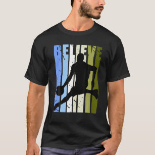 Mens Believe Boys Basketball Birthday Motivational T-Shirt