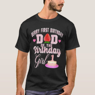 Mens Berry First Birthday Dad Of Birthday Girls 1 T-Shirt
