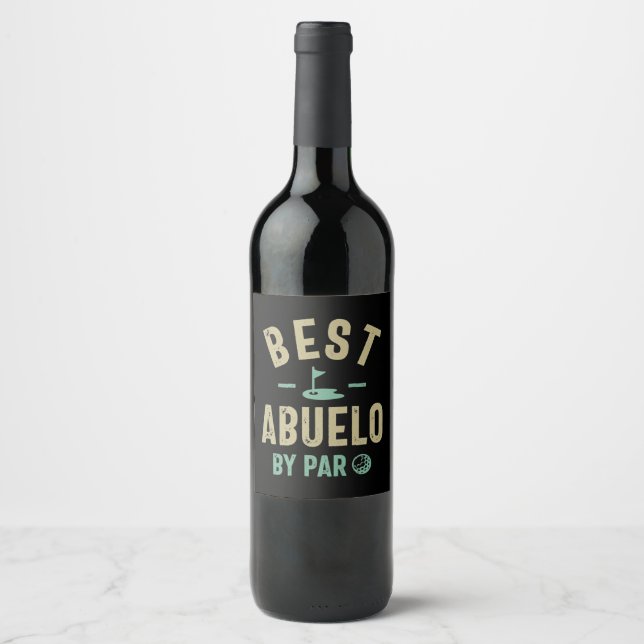 Mens Best Abuelo By Par Grandfather Wine Label (Front)