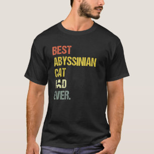 Mens Best Abyssinian Cat Dad   Cat T-Shirt
