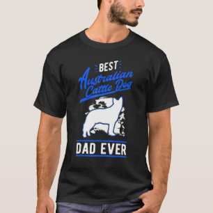 Mens Best Australian Cattle Dog Dad Ever Heeler T-Shirt