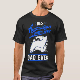 Mens Best Australian Cattle Dog Dad Ever Heeler T-Shirt