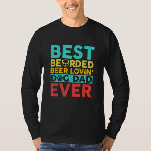 Mens Best Bearded Beer Lovin Dog Dad T-Shirt