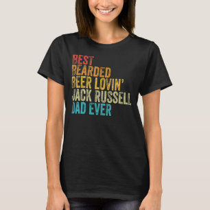 Mens Best Bearded Beer Lovin Jack Russell Dad Pet T-Shirt