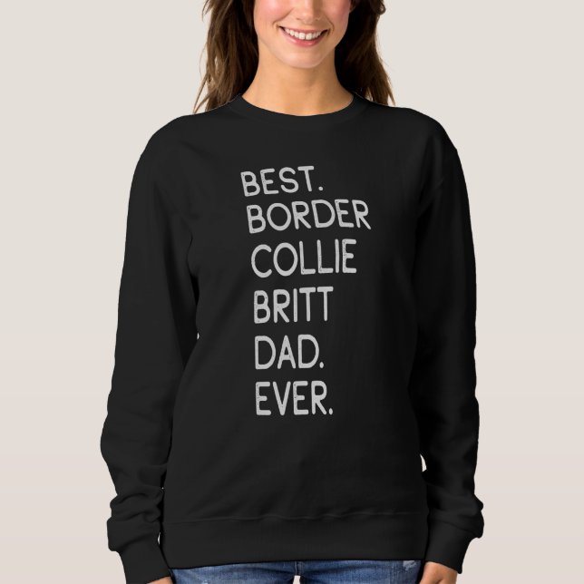 Mens Best Border Collie Britt Dad Ever Sweatshirt (Front)
