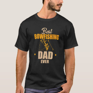 Mens Best Bowfishing Dad Ever Archer Fish Hunting T-Shirt