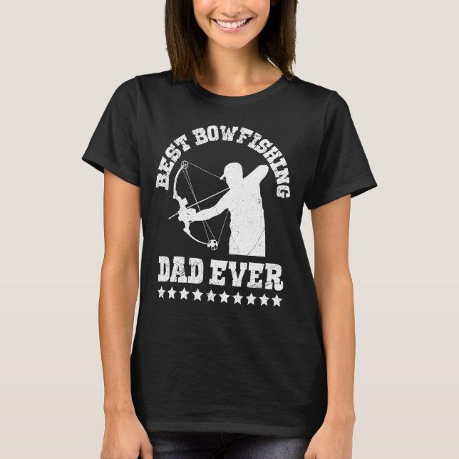 Mens Best Bowfishing Dad ever Bow Hunter Fish Hunt T-Shirt (Front)