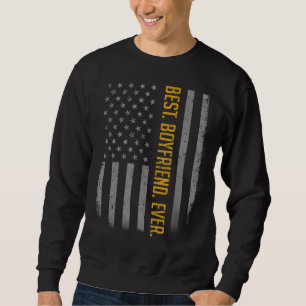 Mens Best Boyfriend Ever American Flag   For Fathe Sweatshirt