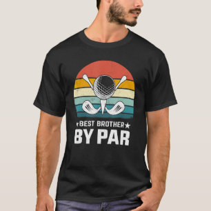 Mens Best Brother By Par Brother Sister Matching T-Shirt