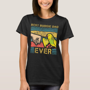 Mens Best Budgie Dad Ever Fatherhood Parakeet Fath T-Shirt