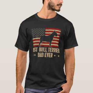 Mens Best Bull terrier Dad Ever Dog American Flag T-Shirt