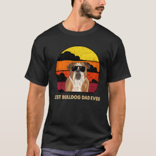 Mens Best Bulldog Dad Ever Tee English Bulldog Dad