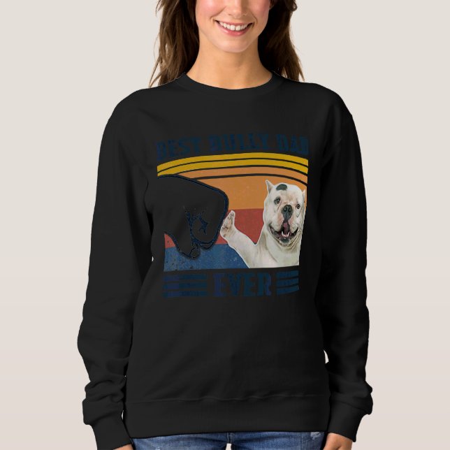 Mens Best Bully Dad Ever  Dog  Father's Day Sweatshirt (Front)
