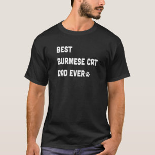 Mens Best Burmese Cat Dad  Cat   1 T-Shirt