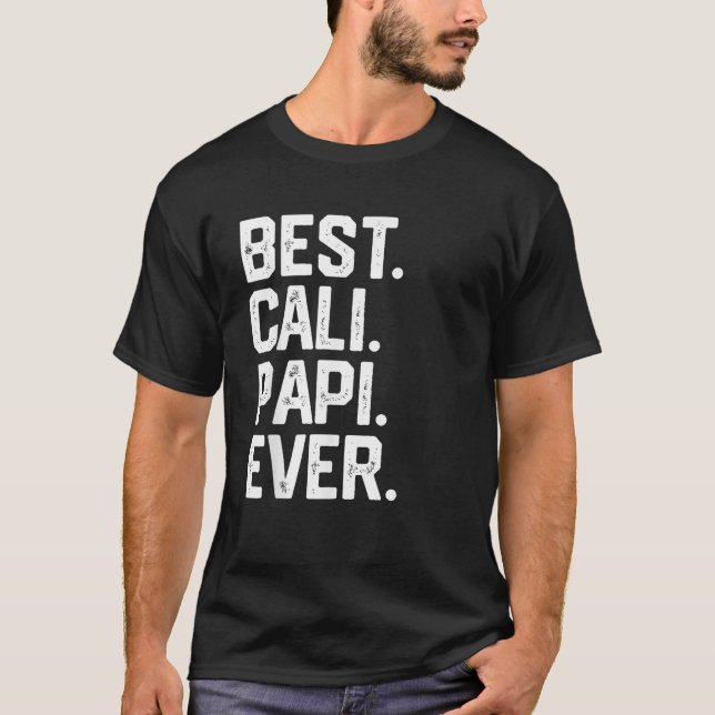 Mens Best Cali Papi Ever  Father s Day Gift Grandp T-Shirt (Front)