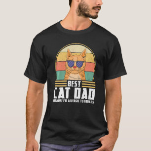 Mens Best Cat Dad Because I M Allergic Father Cats T-Shirt