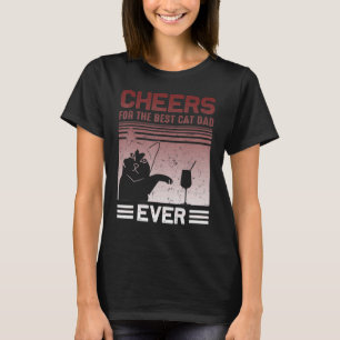 Mens Best Cat Dad Cheers Father Day Quote Saying 1 T-Shirt