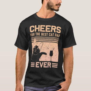 Mens Best Cat Dad Cheers Father Day Quote Saying 3 T-Shirt