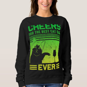 Mens Best Cat Dad Cheers Father Day Quote Saying Sweatshirt