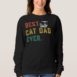 Mens Best Cat Dad Ever Cat Daddy Funny Sweatshirt