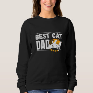 Mens Best Cat Dad Ever For Fathers Day Sweatshirt