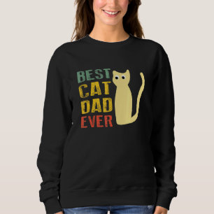 Mens Best Cat Dad Ever Proud Cat Owner Guys Sweatshirt
