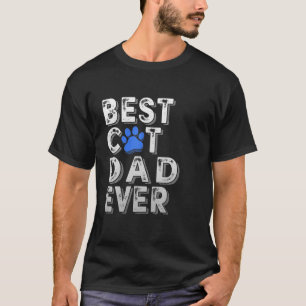 Mens Best Cat Dad Ever Tee Funny Family Father's D