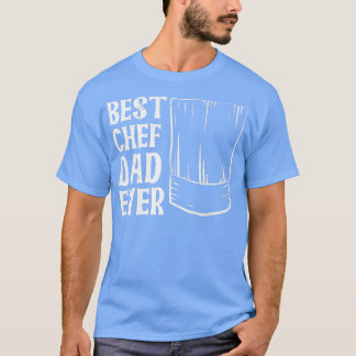 Mens Best Chef Dad ever Quote for a Chef Dad T-Shirt