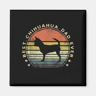 Mens Best Chihuahua Dad Ever Chi Dog Lover Gifts Magnet