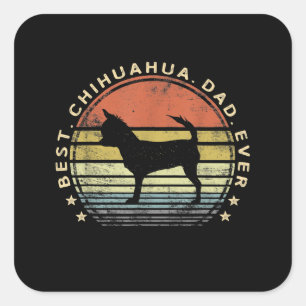 Mens Best Chihuahua Dad Ever Chi Dog Lover Gifts Square Sticker