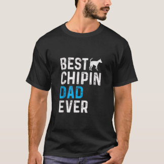 Mens Best Chipin Dad Ever funny Dog dad Pet owner T-Shirt