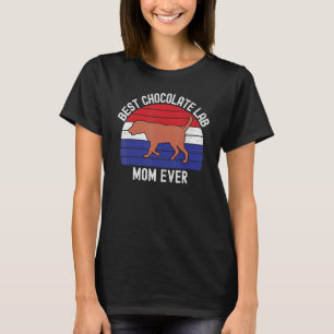 Mens Best Chocolate Lab Mum Ever Labrador Retrieve T-Shirt