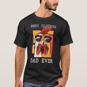 Mens Best Cluckin Dad Ever  Chicken Dad  Cool Roos T-Shirt