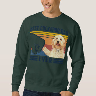 Mens Best Cockapoo Dad Ever Funny Dog Lover Sweatshirt