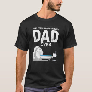 Mens Best Computer Technology Dad Ever Radiologic  T-Shirt