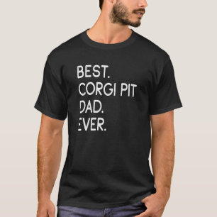 Mens Best Corgi Pit Dad Ever T-Shirt