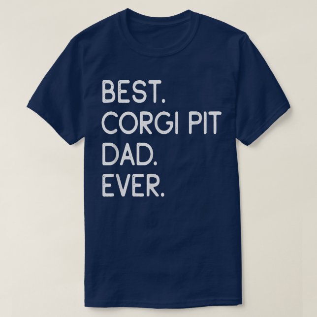 Mens Best Corgi Pit Dad Ever T-Shirt (Design Front)