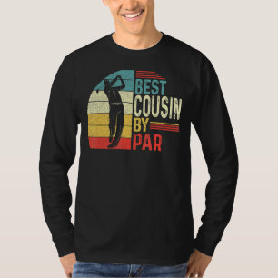 Mens Best Cousin By Par Daddy Father Day  Golf  Go T-Shirt