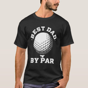Mens Best Dad By Par  Funny Golf Player Father's D T-Shirt