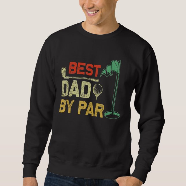 Mens Best Dad By Par Golf Sweatshirt (Front)