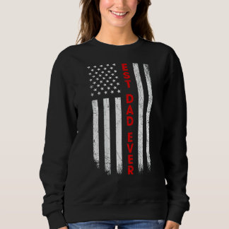 Mens Best Dad Ever American Flag  Daddy Fathers Da Sweatshirt