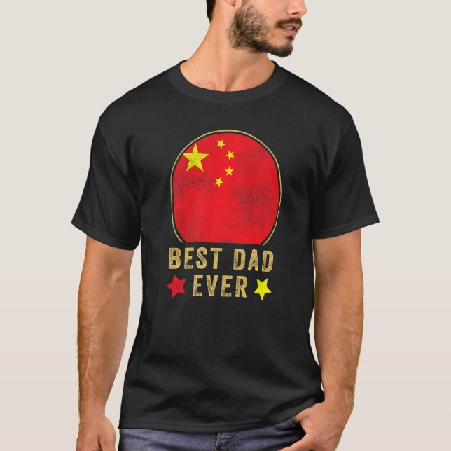 Mens Best Dad Ever Chinese Father Country China Fl T-Shirt (Front)