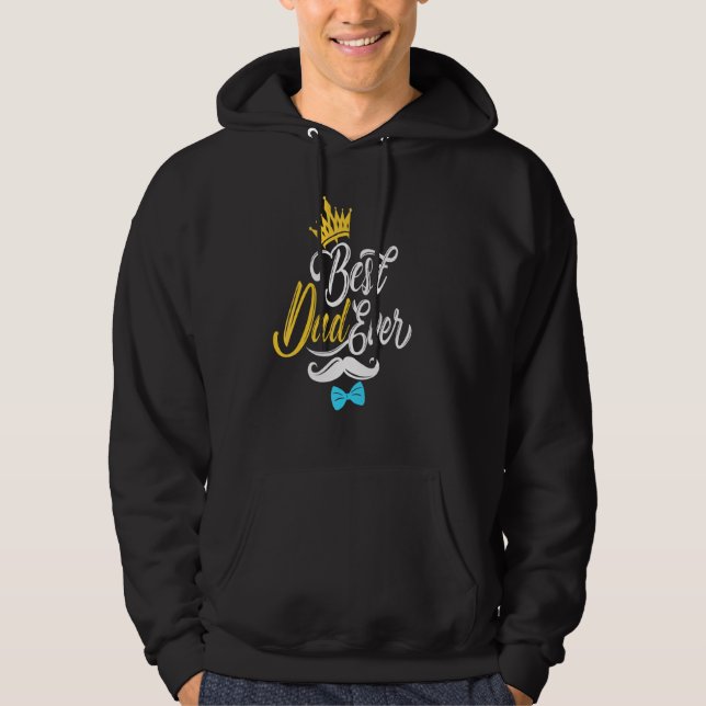 Mens Best Dad Ever - Daddy Hoodie (Front)